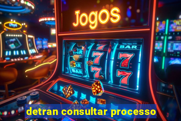 detran consultar processo